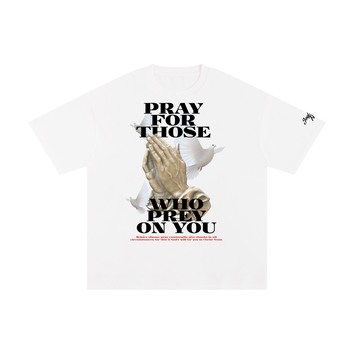 Pray For Those Tee